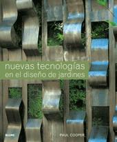 NUEVAS TECNOLOGIAS EN EL DISEÑO DE JARDINES | 9788480766630 | COOPER, PAUL