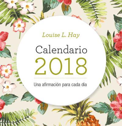 LOUISE L. HAYCALENDARIO 2018 UNA AFIRMACION PARA CADA DIA | 9788416344109 | VV.AA.