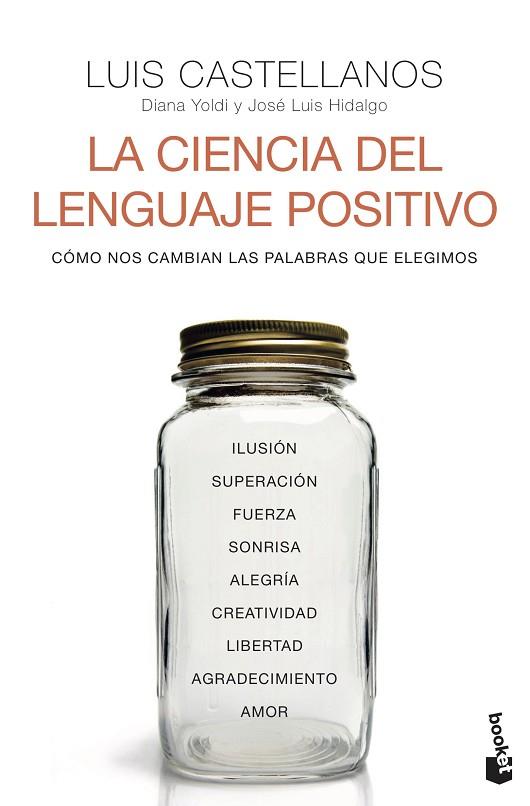 La ciencia del lenguaje positivo | 9788408242611 | Luis Castellanos & Diana Yoldi & José Luis Hidalgo