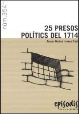 25 PRESOS POLITICS DEL 1714 | 9788423207534 | MUÑOZ, ANTONI & CATA, JOSEP