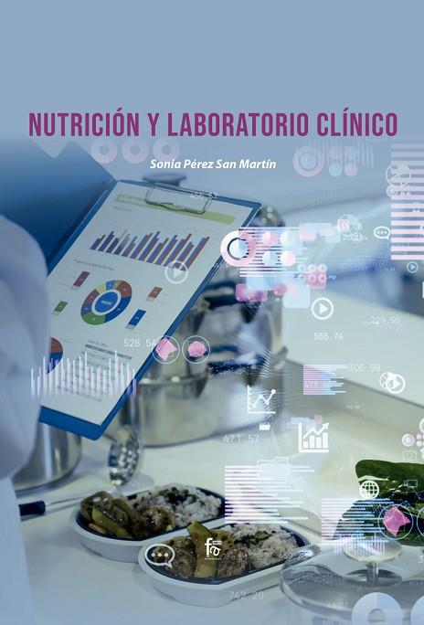 NUTRICIÓN Y LABORATORIO CLÍNICO | 9788418418709 | SONIA PEREZ SAN MARTIN