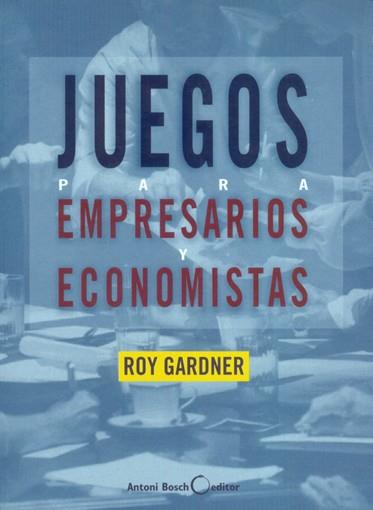 JUEGOS PARA EMPRESARIOS Y ECONOMISTAS | 9788485855780 | GARDNER, ROY