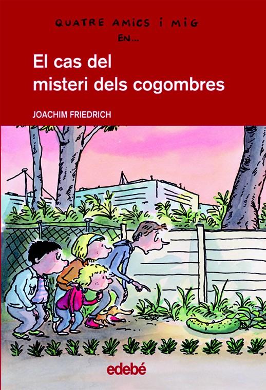 EL CAS DEL MISTERI DELS COGOMBRES | 9788423677450 | FRIEDRICH, JOACHIM