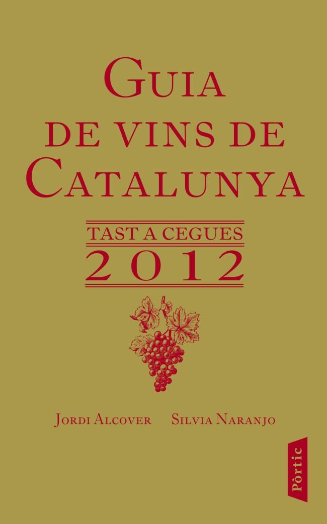 GUIA DE VINS DE CATALUNYA 2012 | 9788498091953 | ALCOVER & NARANJO