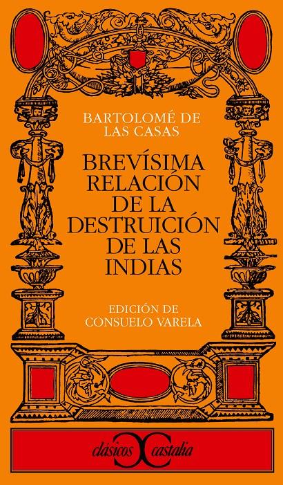 BREVISIMA RELACION DE LA DESTRUICION DE LAS INDIAS (CC 248) | 9788470398339 | CASAS, BARTOLOME DE LAS