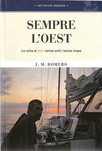SEMPRE L'OEST. LA VOLTA AL MON SENSE AVIO I SENSE MAPA | 9788496905221 | ROMERO, J.M.