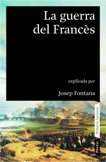 GUERRA DEL FRANCÈS 1808 - 1814, LA | 9788498090451 | FONTANA, JOSEP