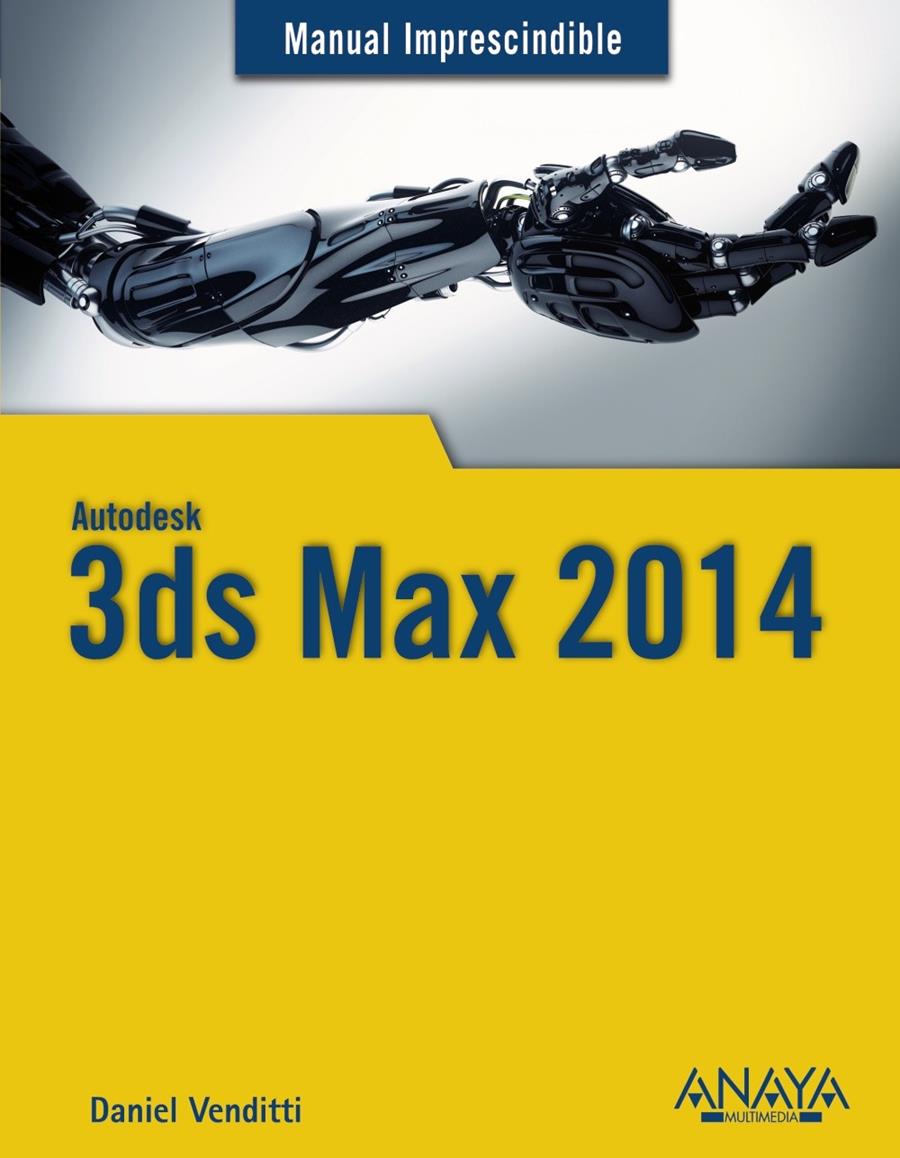 3DS MAX 2014 | 9788441534506 | VENDITTI, DANIEL MARCELO SERGIO