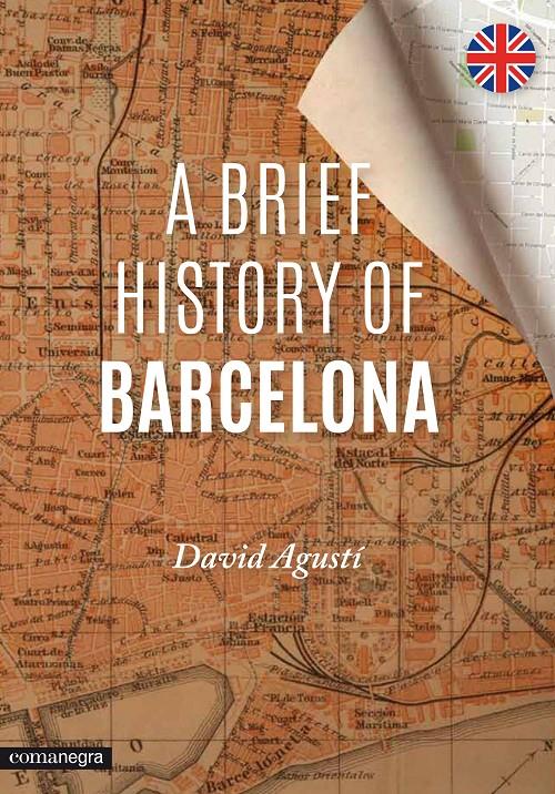 BRIEF HISTORY OF BARCELONA, A | 9788416033294 | AGUSTI, DAVID