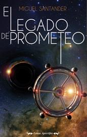 EL LEGADO DE PROMETEO | 9788415511106 | SANTANDER GARCIA, MIGUEL