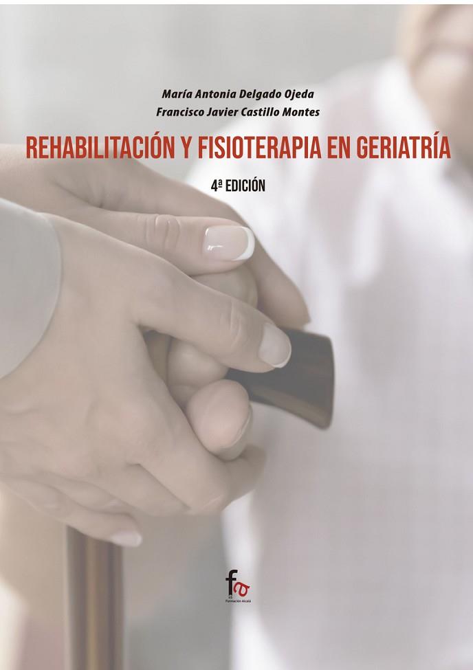REHABILITACIÓN Y FISIOTERAPIA EN GERIATRIA | 9788418418617 | DELGADO & CASTILLO