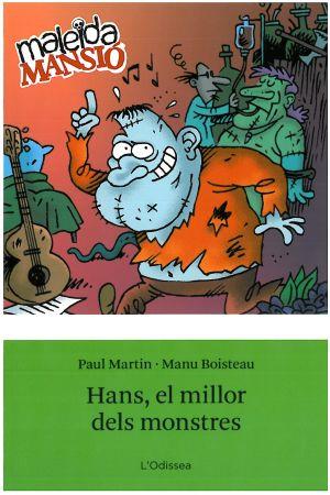 HANS EL MILLOR DELS MONSTRES | 9788492671120 | PAUL MARTIN & MANU BOISTEAU