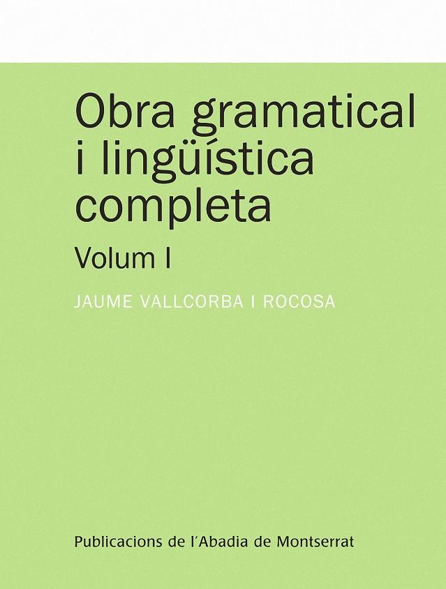 OBRA GRAMATICAL I LINGUISTICA COMPLETA VOLUM I | 9788498832822 | VALLCORBA I ROCOSA, JAUME