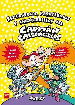 El Capitan Calzoncillos: Superjuegos, pasatiempos y chascarrillos | 9788467595826 | Dav Pilkey