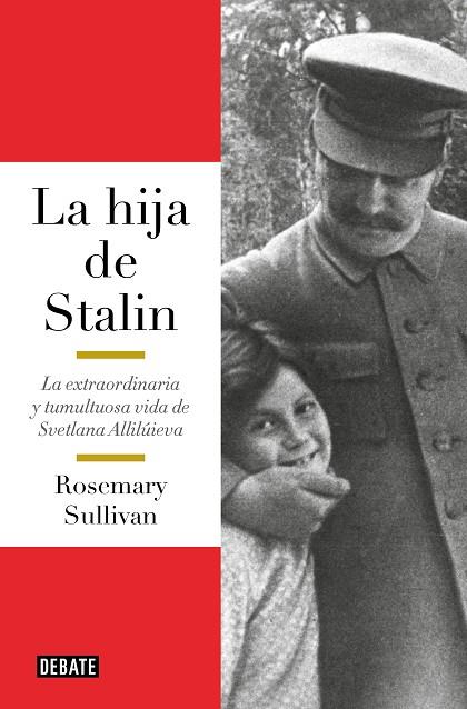 LA HIJA DE STALIN | 9788419399670 | ROSEMARY SULLIVAN