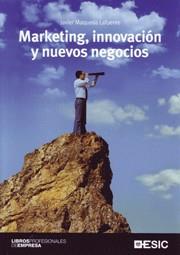 MARKETING INNOVACION Y NUEVOS NEGOCIOS | 9788473567169 | MAQUEDA LAFUENTE, JAVIER