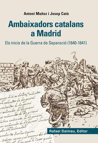 AMBAIXADORS CATALANS A MADRID | 9788423208012 | MUÑOZ GONZALEZ, ANTONI & CATA I TUR, JOSEP