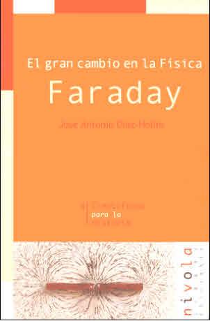 FARADAY EL GRAN CAMBIO EN LA FISICA  CH-4 | 9788495599063 | DIAZ-HELLIN, JOSE ANTONIO