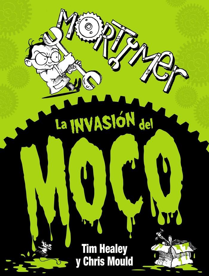 MORTIMER LA INVASION DEL MOCO | 9788467861662 | HEALEY, TIM & MOULD, CHRIS