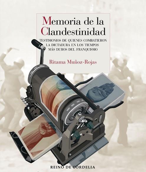 MEMORIA DE LA CLANDESTINIDAD | 9788419124777 | RITAMA MUñOZ-ROJAS
