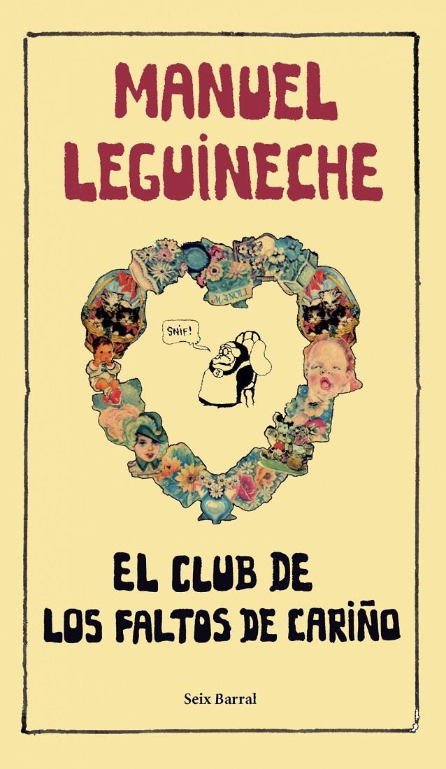 EL CLUB DE LOS FALTOS DE CARIÑO | 9788432296833 | LEGUINECHE, MANUEL
