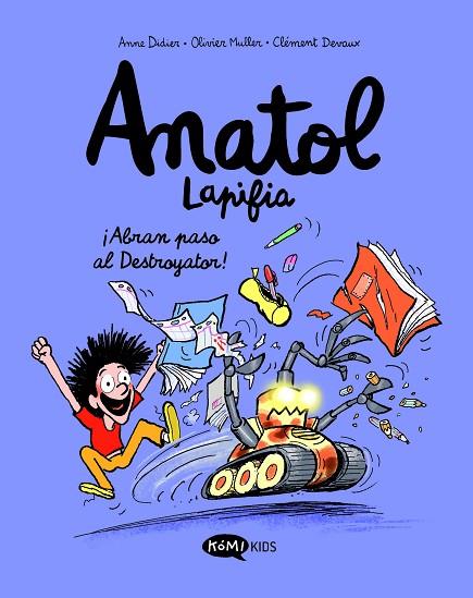 Anatol Lapifia 07 Abran paso al destroyator | 9788419183538 | Anne Didier & Olivier Muller