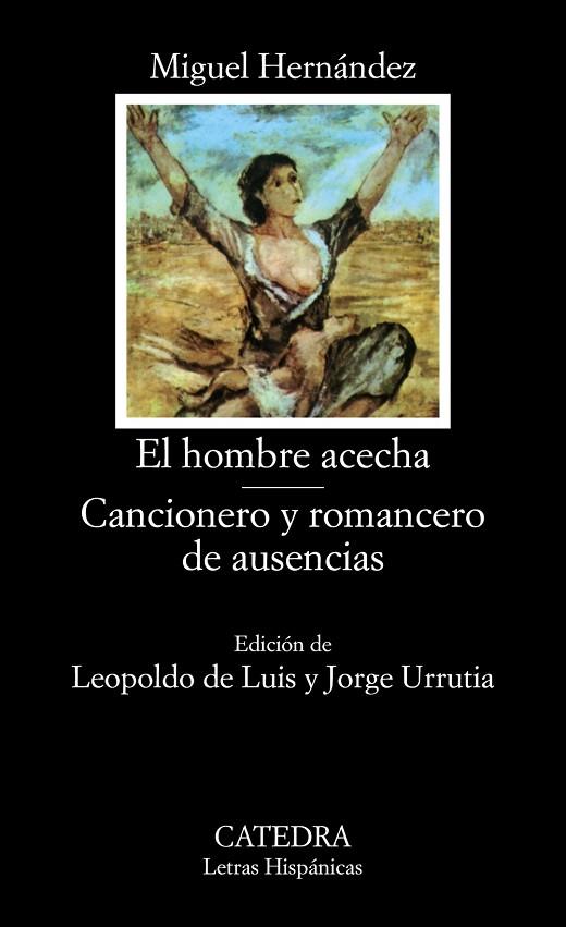 EL HOMBRE ACECHA. CANCIONERO Y ROMANCERO DE AUSE | 9788437604626 | HERNANDEZ, MIGUEL (1910-1942)