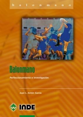 BALONMANO PERFECCIONAMIENTO E INVESTIGACION | 9788495114273 | ANTON GARCIA, JUAN L.