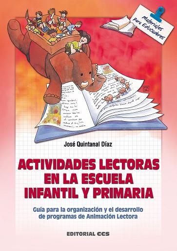 ACTIVIDADES LECTORAS EN LA ESCUELA INFANTIL Y PRIMARIA | 9788483162330 | QUINTANAL DIAZ, JOSE