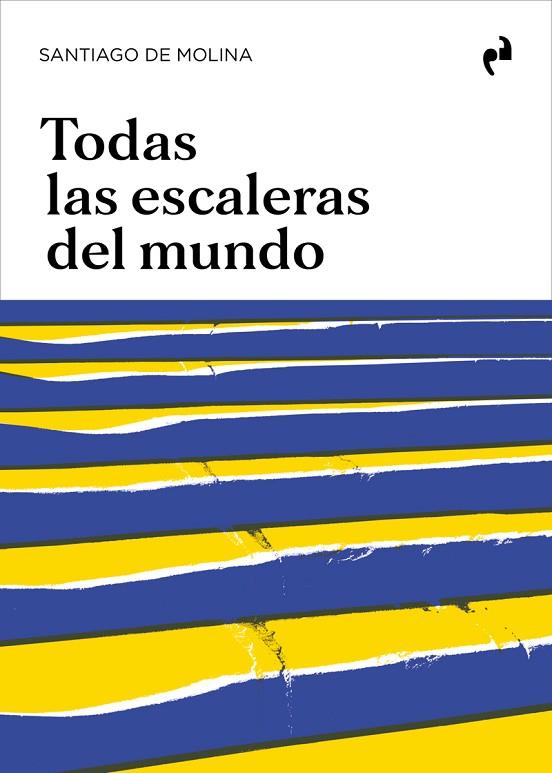 TODAS LAS ESCALERAS DEL MUNDO | 9788417905798 | SANTIAGO DE MOLINA