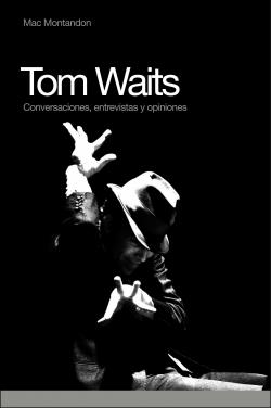 TOM WAITS | 9788493541293 | MONTANDON, MAC