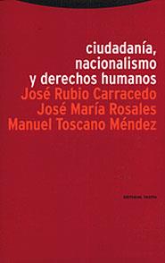 CIUDADANIA NACIONALISMO Y DERECHOS HUMANOS | 9788481642957 | RUBIO CARRACEDO, JOSE