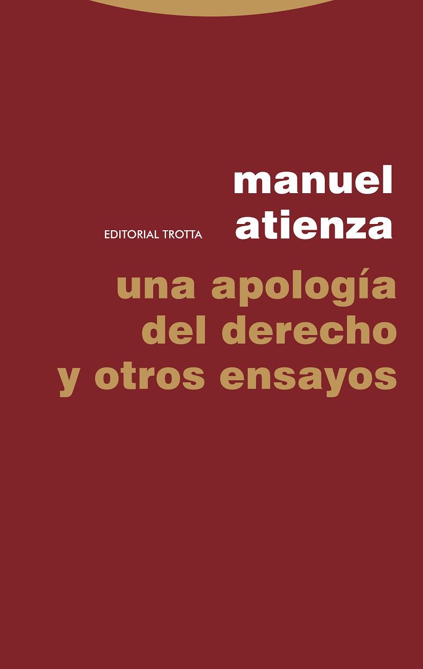Una apología del Derecho y otros ensayos | 9788498798470 | MANUEL ATIENZA