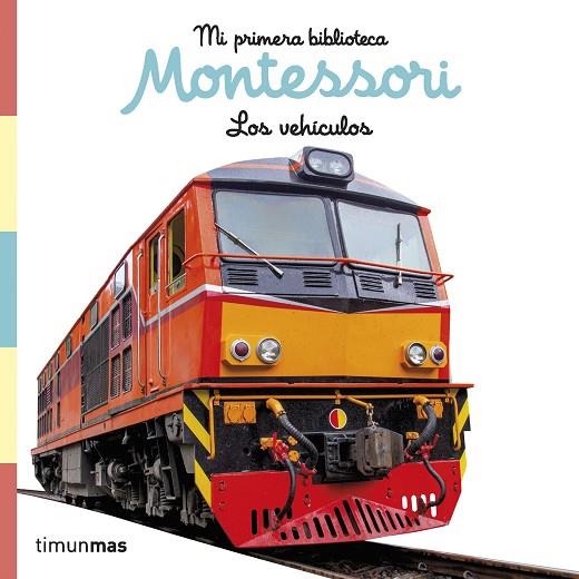 Los vehículos Mi primera biblioteca Montessori | 9788408257011 | VVAA