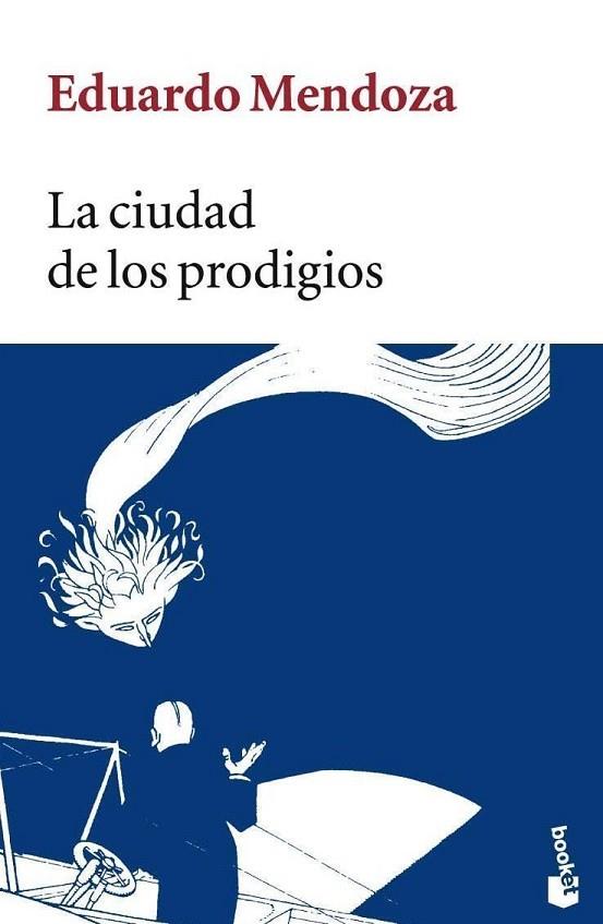 LA CIUDAD DE LOS PRODIGIOS | 9788432217104 | EDUARDO MENDOZA