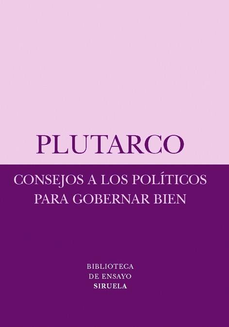 CONSEJOS A LOS POLITICOS PARA GOBERNAR BIEN | 9788498412611 | PLUTARCO