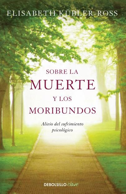 SOBRE LA MUERTE Y LOS MORIBUNDOS | 9788499086934 | ELISABETH KUBLER ROSS