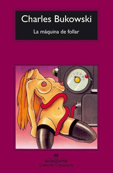 LA MAQUINA DE FOLLAR | 9788433920447 | Charles Bukowski