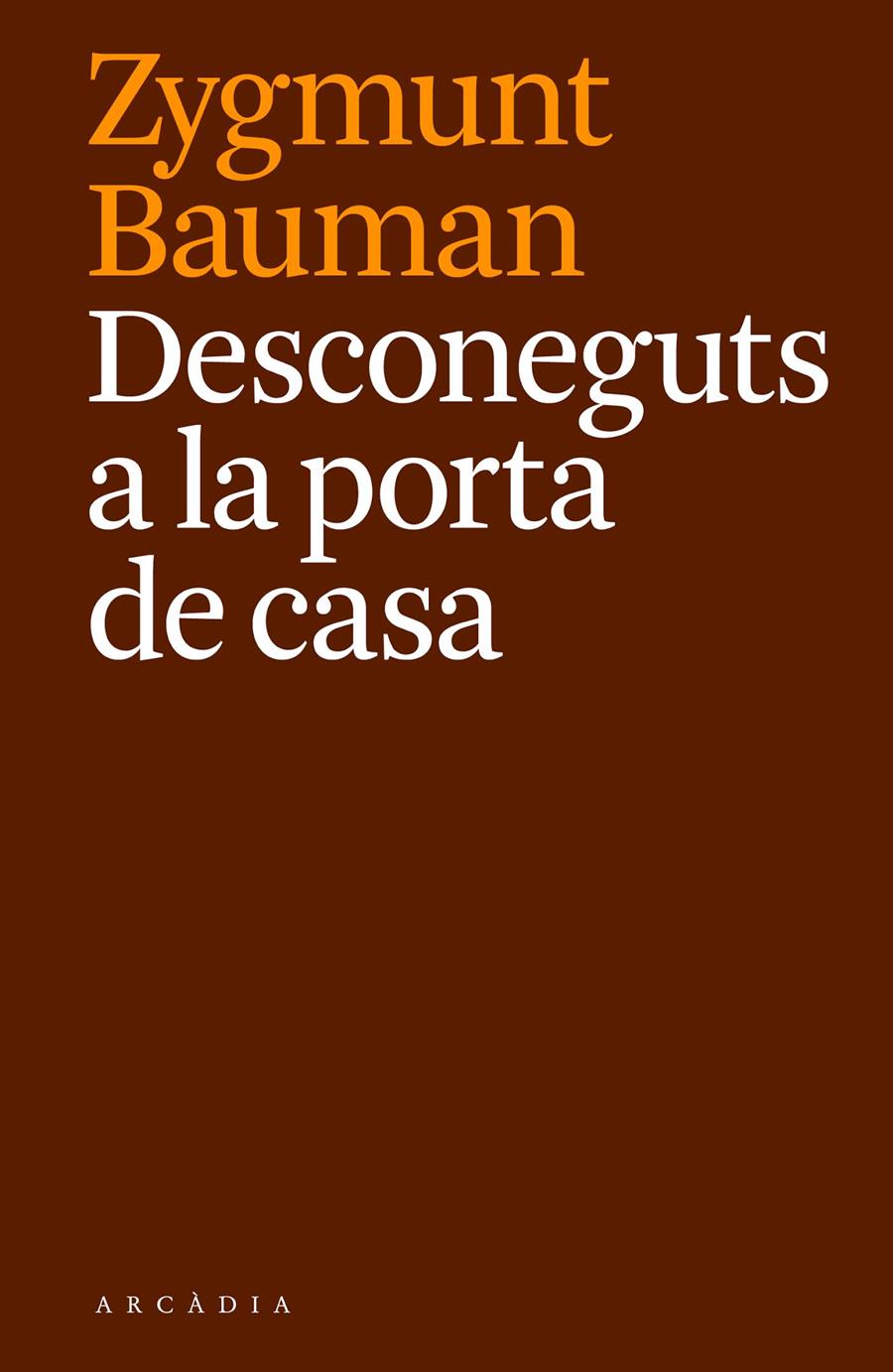 DESCONEGUTS A LA PORTA DE CASA | 9788494468087 | ZYGMUNT BAUMAN