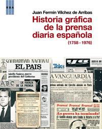 HISTORIA GRAFICA DE LA PRENSA DIARIA ESPAÑOLA (1758-1976) | 9788490061428 | VILCHEZ DE ARRIBAS, JUAN FERMIN