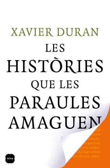 LES HISTORIES QUE LES PARAULES AMAGUEN | 9788496499720 | DURAN, XAVIER