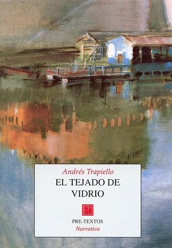 EL TEJADO DE VIDRIO | 9788481910261 | TRAPIELLO, ANDRES