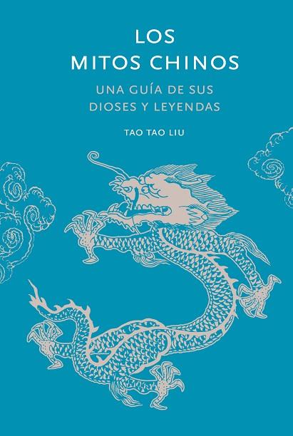 Los Mitos chinos | 9788412712278 | Tao Tao Liu