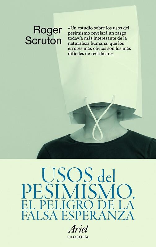 LOS USOS DEL PESIMISMO | 9788434488472 | SCRUTON, ROGER