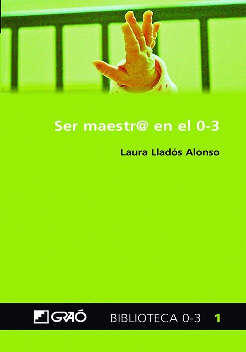 SER MAESTR@ EN EL 0-3 | 9788499809397 | LAURA LLADÓS ALONSO