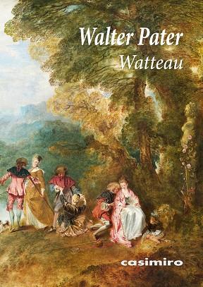 Watteau | 9788417930332 | WALTER PATER