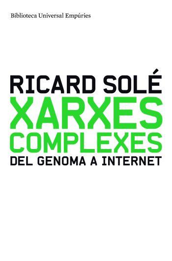 XARXES COMPLEXES DEL GENOMA A INERNET | 9788497874014 | RICARD SOLE