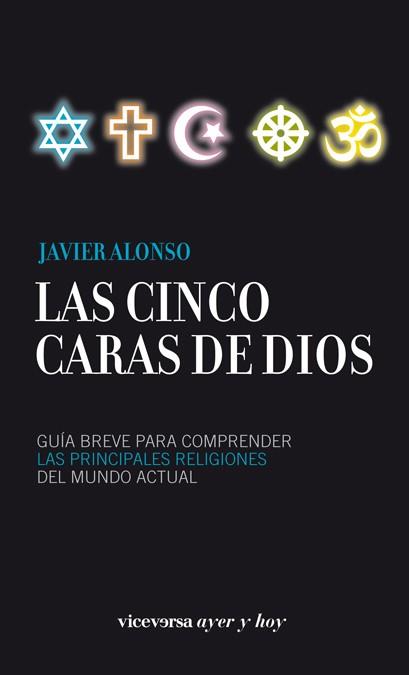 LAS CINCO CARAS DE DIOS | 9788492819898 | ALONSO, JAVIER