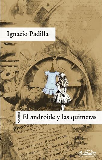 EL ANDROIDE Y LAS QUIMERAS | 9788483930205 | PADILLA, IGNACIO
