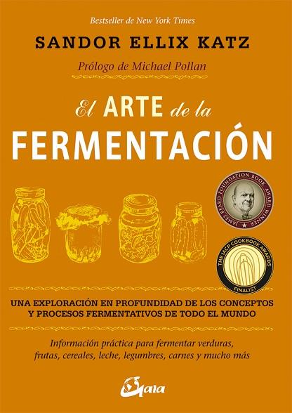 EL ARTE DE LA FERMENTACIÓN | 9788484455646 | SANDOR ELLIX KATZ